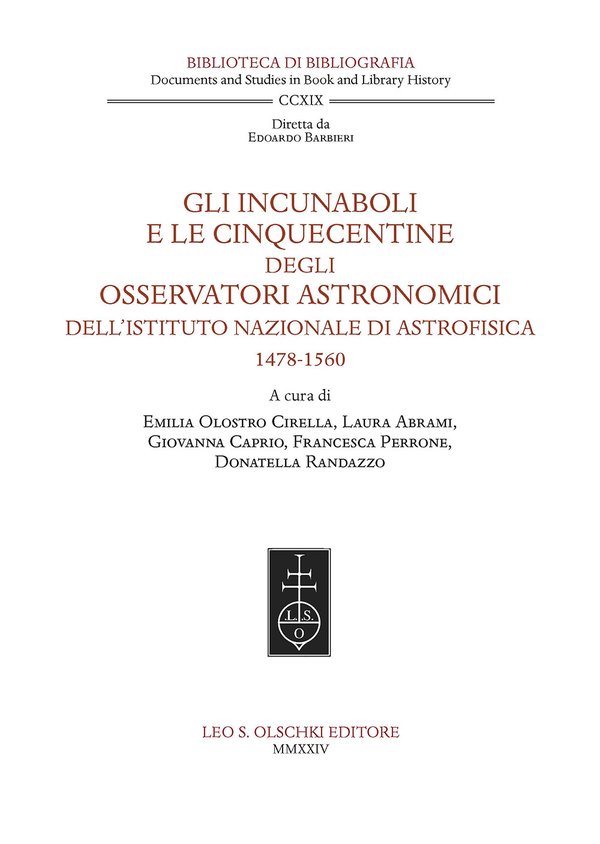 Gli incunaboli e le cinquecentine degli Osservatori astronomici dell’Istituto Nazionale di Astrofisica (1478-1560)