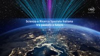 Scienza e Ricerca spaziale italiana tra passato e futuro