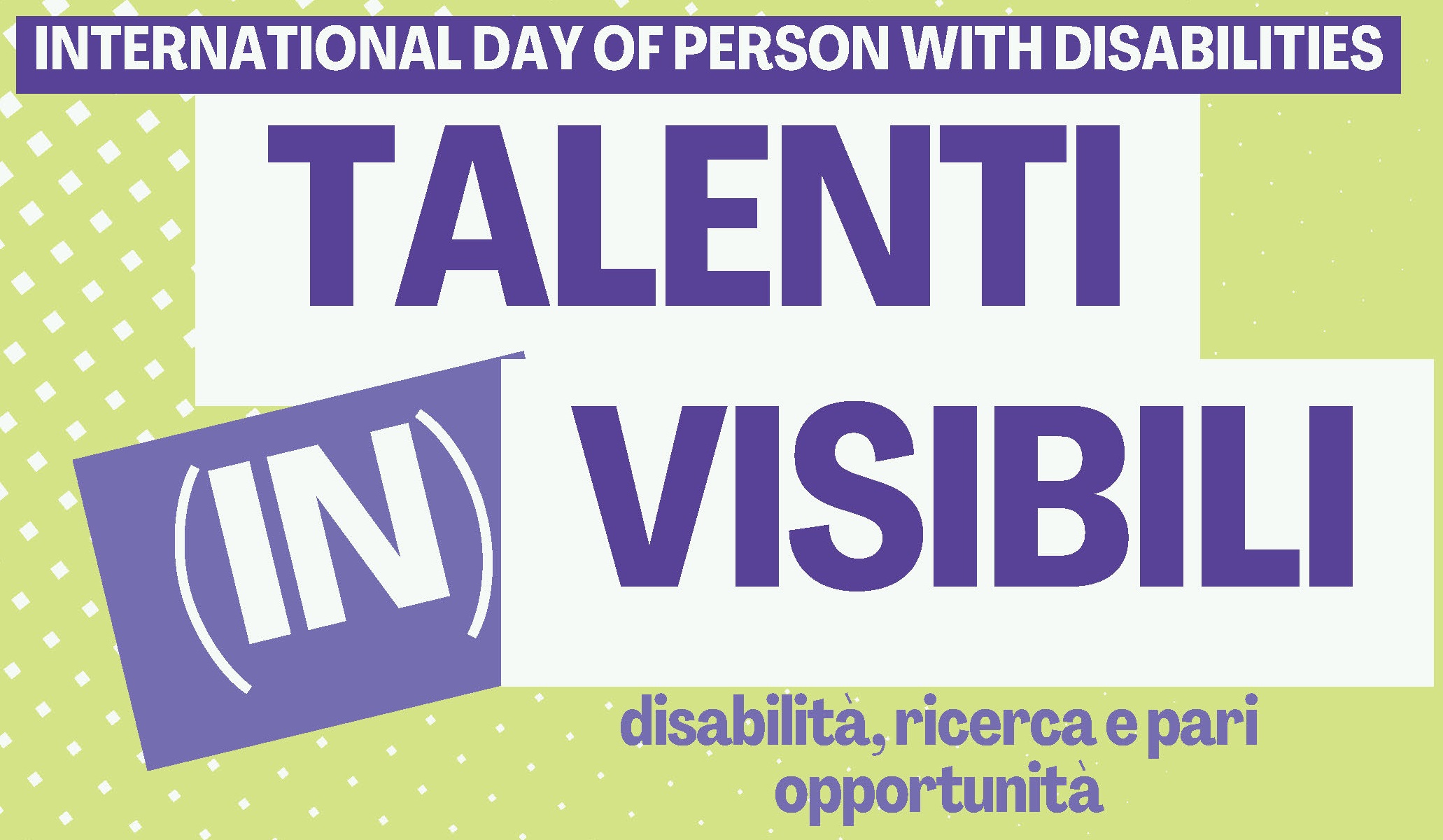 “Talenti (in)visibili”: una giornata dedicata all’inclusione lavorativa delle persone con disabilità nella ricerca scientifica