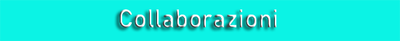 Collaborazioni Collaborazioni